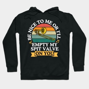 Be Nice To Me Or Else Hoodie